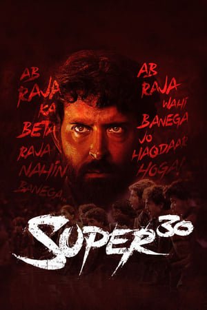 Super 30 (2019) Hindi Movie 720p HDRip x264 [1.4GB]