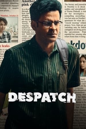 Despatch 2024 Hindi Audio WEB-DL 1080p - 720p - 480p