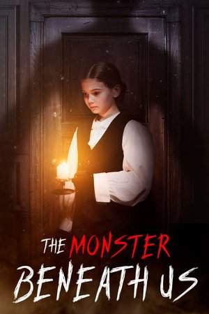 The Monster Beneath Us (2025)