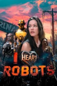 I Heart Robots 2024 English ORG 1080p 720p 480p WEB-DL x264 ESubs