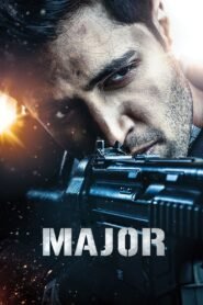 Major 2022 Bollywood Action/Thriller Movie Free Download & Watch Online