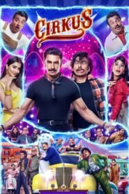 Cirkus (2022) Hindi Full Movie NF WEB-DL 480p [450MB] | 720p [1GB] | 1080p [2.7GB] | 2160p 4K